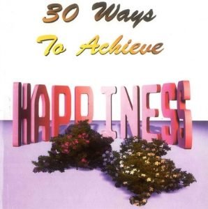 30 Ways to Achieve Happiness by Aidh Ibn Abdullah al-Qarni.