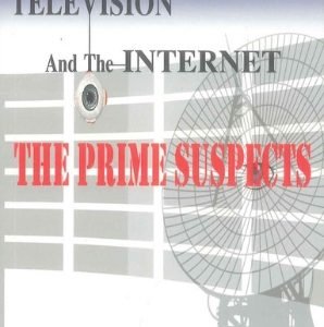 Television and the Internet, the Prime Suspects by Wahid Abdussalam Bali.