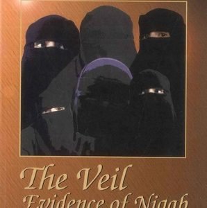 The Veil, Evidence of Niqab by Muhammad Ahmed Ismail.